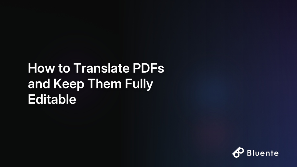 How to Translate PDFs and Keep Them Fully Editable