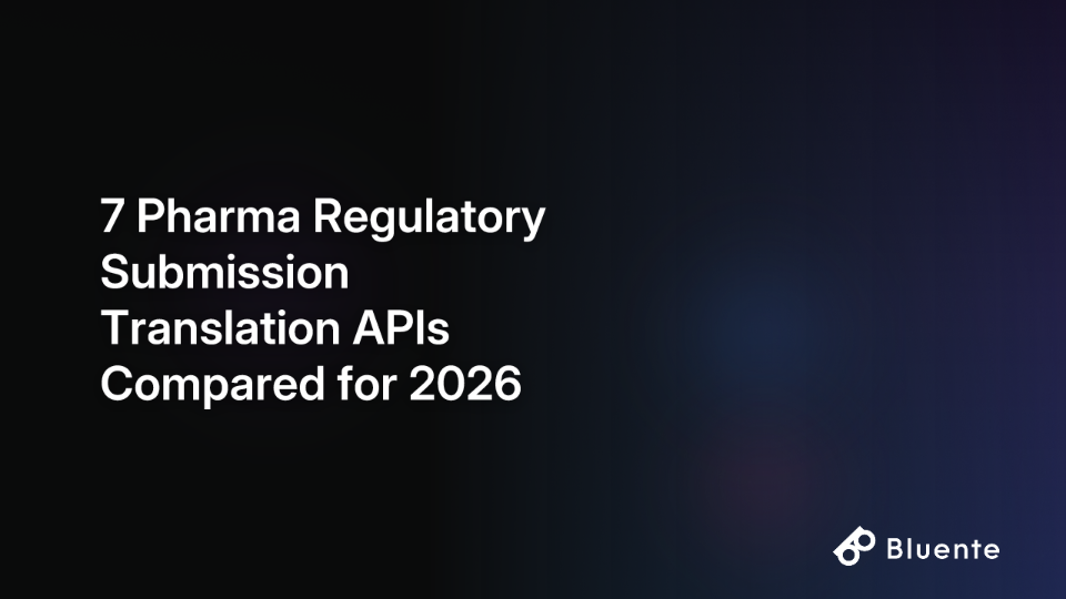 7 Pharma Regulatory Submission Translation APIs Compared for 2026