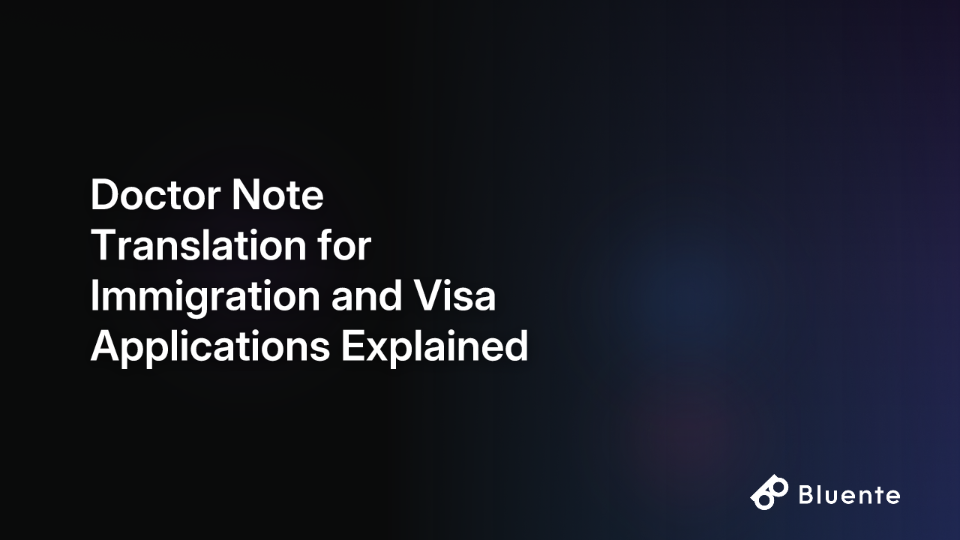 Doctor Note Translation for Immigration and Visa Applications Explained
