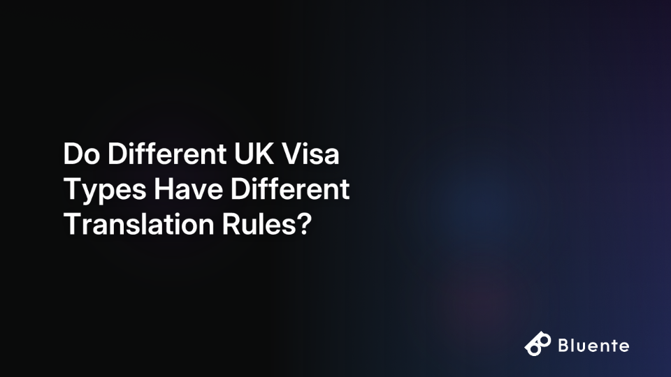 Do Different UK Visa Types Have Different Translation Rules?