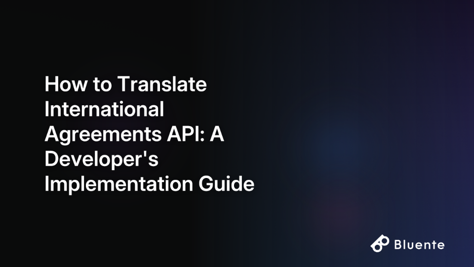 How to Translate International Agreements API: A Developer's Implementation Guide