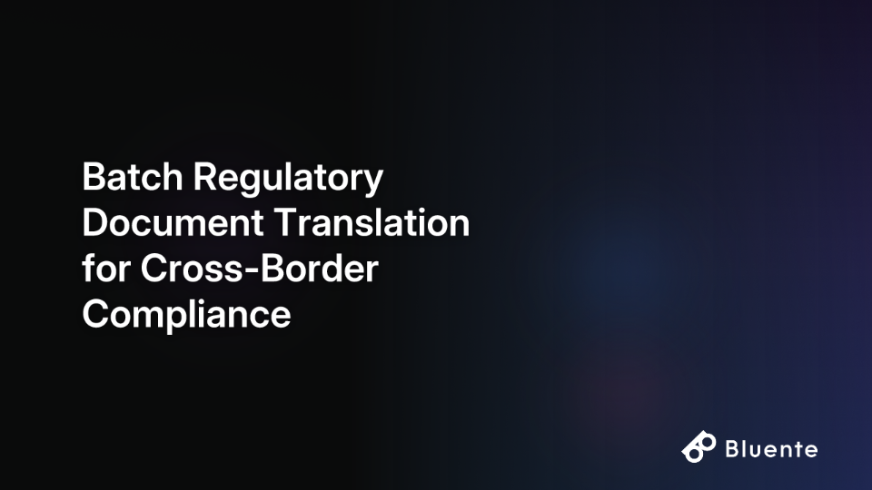 Batch Regulatory Document Translation for Cross-Border Compliance