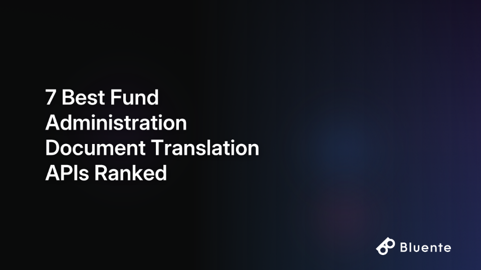 7 Best Fund Administration Document Translation APIs Ranked